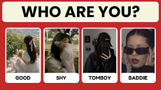What Girl Are You? Good Girl, Shy Girl, Tomboy or Baddie? 🤔| Fun Personality Quiz!