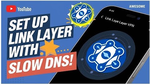 How to Set Up Link Layer VPN with Slow DNS