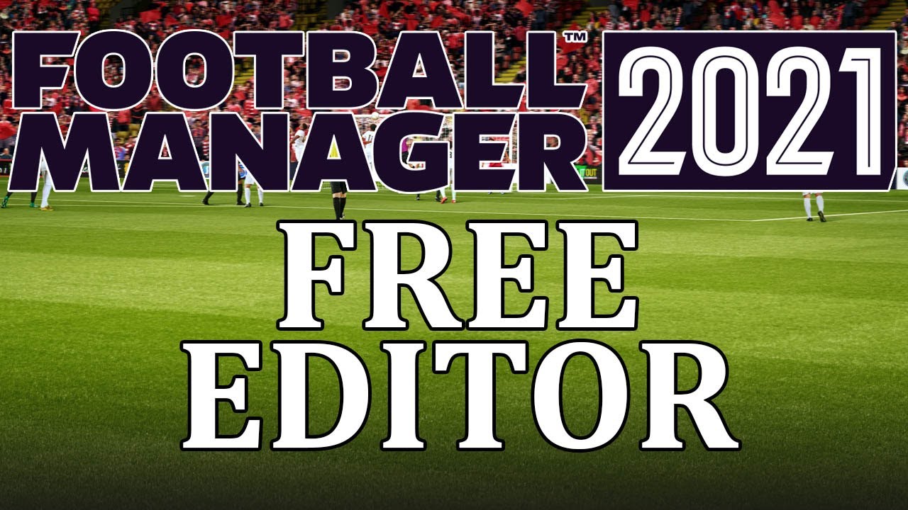 Fm21 Editor Tutorial How To Get Install And Use The Free Football Manager 21 Editor Youtube