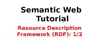 Semantic Web Tutorial 314 Resource Description Framework Rdf 12