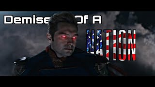 Homelander Tribute - Demise Of A Nation