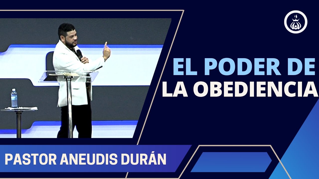 El poder de la obediencia | Aneudis Durán | Triunfadores en Cristo ...