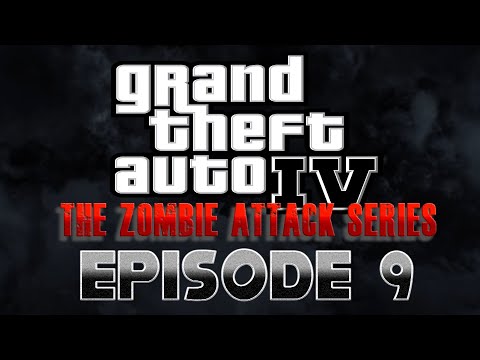 GTA 4 - The Zombie Attack Series: Episode 9