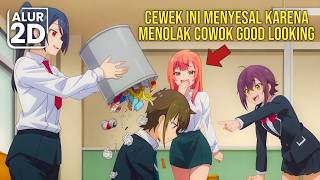 CEWEK INI MENYESAL KARENA MENOLAK COWOK YANG TULUS MENYUKAINYA