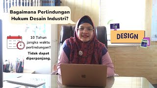 Renchmark HKI Series Desain Industri E2: Bagaimana Perlindungan Desain Industri?