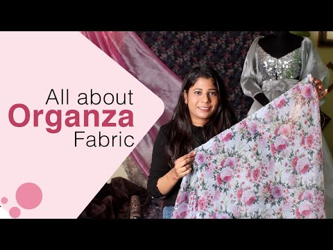 All about  Organza fabric | Organza Information in Hindi