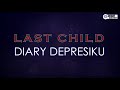 Download Lagu Last Child - Diary Depresiku ( Karaoke Version )