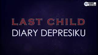 Last Child - Diary Depresiku ( Karaoke Version ) || Original Key