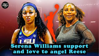 'Serena Williams Welcomes Rising WNBA Star Angel Reese with a Grand Gesture'