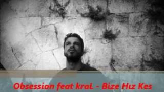 KRAL 33 - Obsession feat Kral33 - Bize hıZ keS Resimi