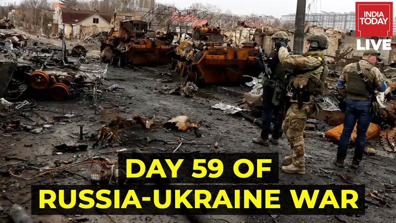 Russia Ukraine War News Live | Day 59 Of Putin'S War | India Today Live