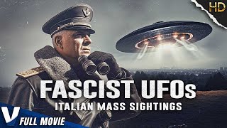 FASCIST UFOS: ITALIAN MASS SIGHTINGS | EXCLUSIVE ALIEN DOCUMENTARY | V MOVIES ORIGINAL