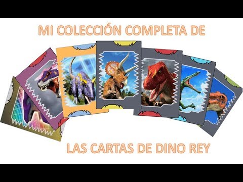 Mi Presentacion De Todas Las Cartas De Dino Rey Youtube