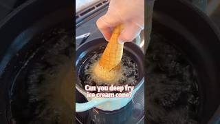 Deep fry ice cream cone 🍦🔥🔥🔥🔥🔥