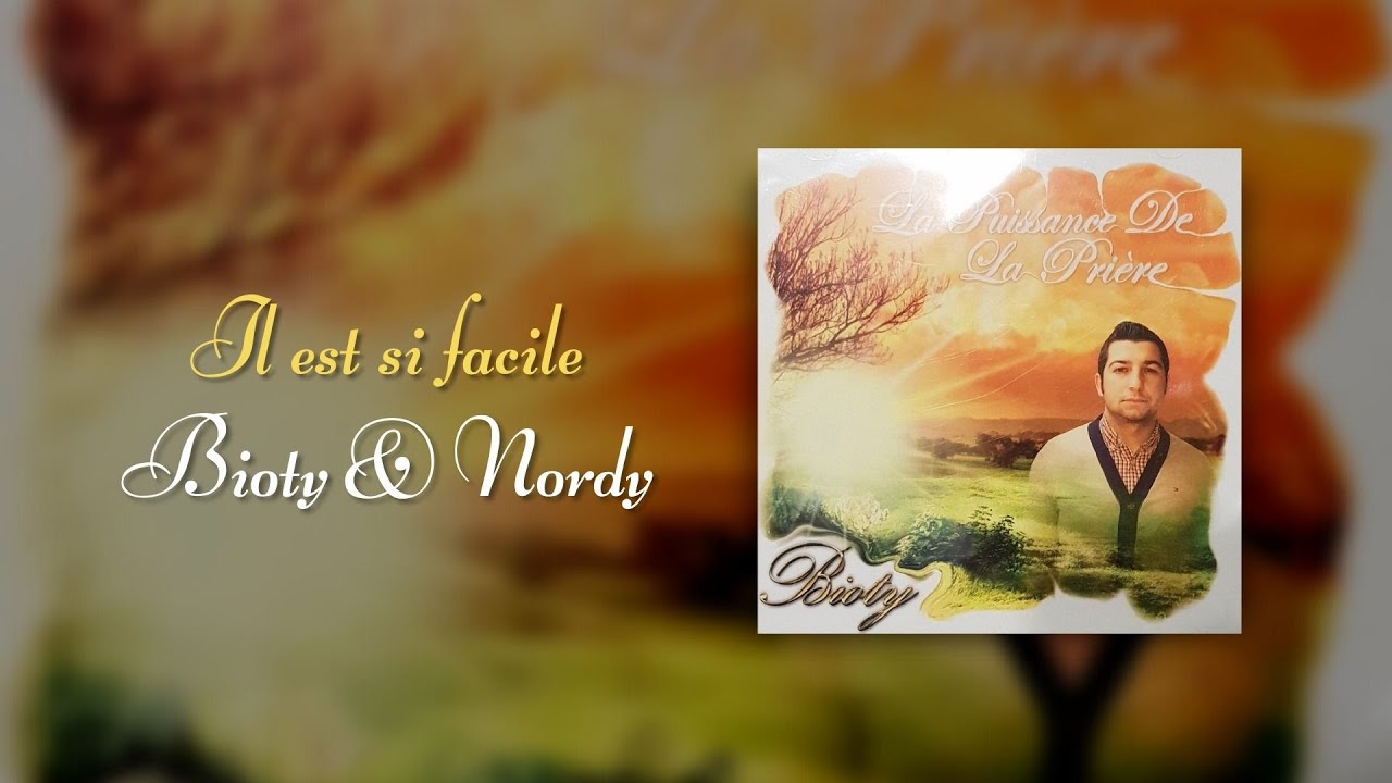Il est si facile - Bioty et Nordy