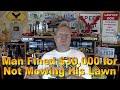 Fined $30,000 for Not Mowing Lawn - Ep. 7.456