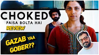 Choked Netflix Movie Review | Anurag Kashyap, Saiyami kher | 2020
