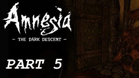 The Refinery | Amnesia: The Dark Descent - Part 5