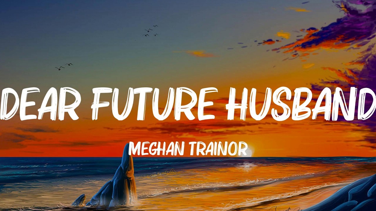 Watch Dear Future Husband - Meghan Trainor (Lyrics) Neon Trees, Lady Gaga,... MIX on YouTube Watch Dear Future Husband - Meghan Trainor (Lyrics) Neon Trees, Lady Gaga,... MIX on YouTube