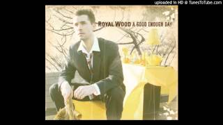 Watch Royal Wood Siren video