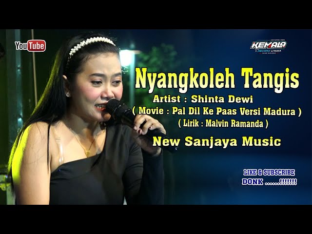 NYANGKOLEH TANGIS Shinta Dewi (Pal Dil Ke Paas Versi Madura)  Live New Sanjaya Music  Sumenep Madura class=