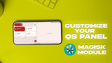 Customize Your QS Panel - MAGISK MODULE