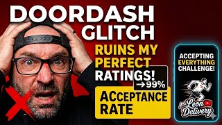 DoorDash Glitch Ruins My Perfect Ratings! (Acceptance Rate / Accepting Everything Challenge)