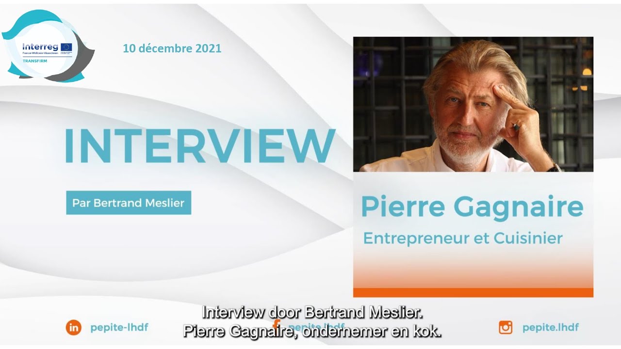 Youtube Video: Pierre Gagnaire : entretien avec un entrepreneur - interview met een ondernemer