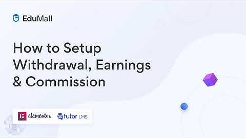 EduMall - Setup Withdrawal, Earning & Commission