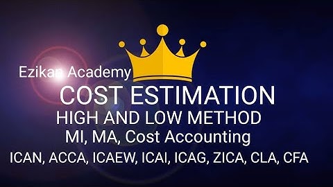 HIGH AND LOW METHOD OF COST ESTIMATION