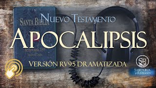 EL APOCALIPSIS AUDIO BIBLIA 📗 REINA VALERA Versión RV95 DRAMATIZADO