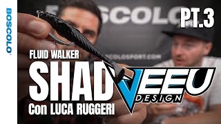 VEEU design pt.3 Fluid Walker SHAD con Luca Ruggeri screenshot 2