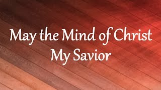 May the Mind of Christ My Savior chords