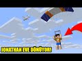 FISÇI JONATHAN EVİNE DÖNÜYOR! -MİNECRAFT