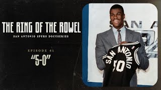 Episode 41 - "5-0" | The Ring of the Rowel San Antonio Spurs Docuseries