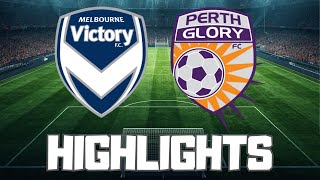 Melbourne Victory FC vs Perth Glory FC | HIGHLIGHTS | A League