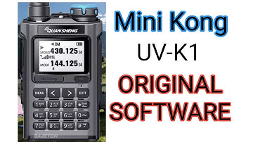Quansheng Mini Kong UV-K1 Original Firmware &CPS