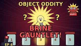 Object Oddity EP 4: BULBY'S BRINE GAUNTLET! 🫙⚡ (Jar Lid MVP)