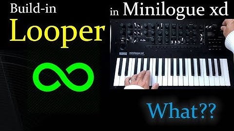 Build-in Looper in Korg Minilogue xd