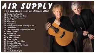 Air Supply Greatest Hits 2022 HQ NO ADS 💝 - Top 30 Best Songs 80s 90s of Air Supply Full Album 💝
