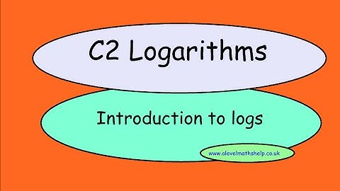 C2 Logs - Introduction to logs - Logarithms - AS - alevelmathshelp