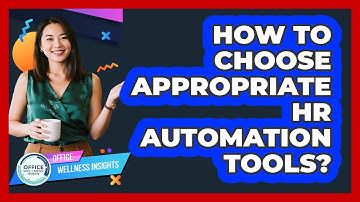 How To Choose Appropriate HR Automation Tools?