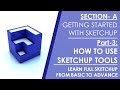 Sketchup Tutorial- PART-3- How to use tools, Instructor &amp; list of keyboard shortcuts