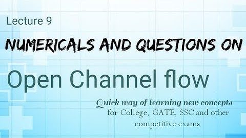 Numericals and Questions on OCF| Fluid mechanics | Open channel flow | Lecture 9