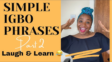 Igbo lesson 10- Learn Igbo Phrases, common short sentences in igbo language Part 2