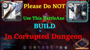 This Battleaxe Build Is busted DO NOT Use it - Albion Online - Corrupted dungeon