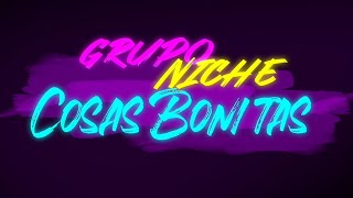 Miniatura del video "Grupo Niche - Cosas Bonitas (Video Oficial)"