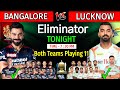 IPL 2022 Tonight - Eliminator | Bangalore Vs Lucknow Match Playing 11 | RCB Vs LSG 2022 |  Playoffs