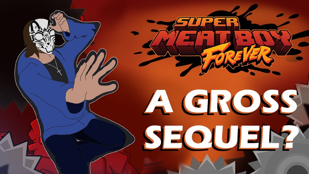 Is Super Meat Boy Forever a BAD SEQUEL? | Sequence Break