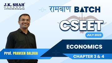 रामबाण REVISION SERIES l CSEET JULY 23 l ECONOMICS I CHAPTER 3 & 4 #csatjkshah